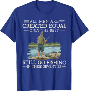 All Men are Created Equal But The Best Can Still Go Fishing T-Shirt - T-Shirt | Royal