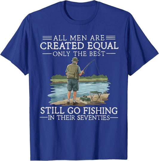 All Men are Created Equal But The Best Can Still Go Fishing T-Shirt - T-Shirt | Royal