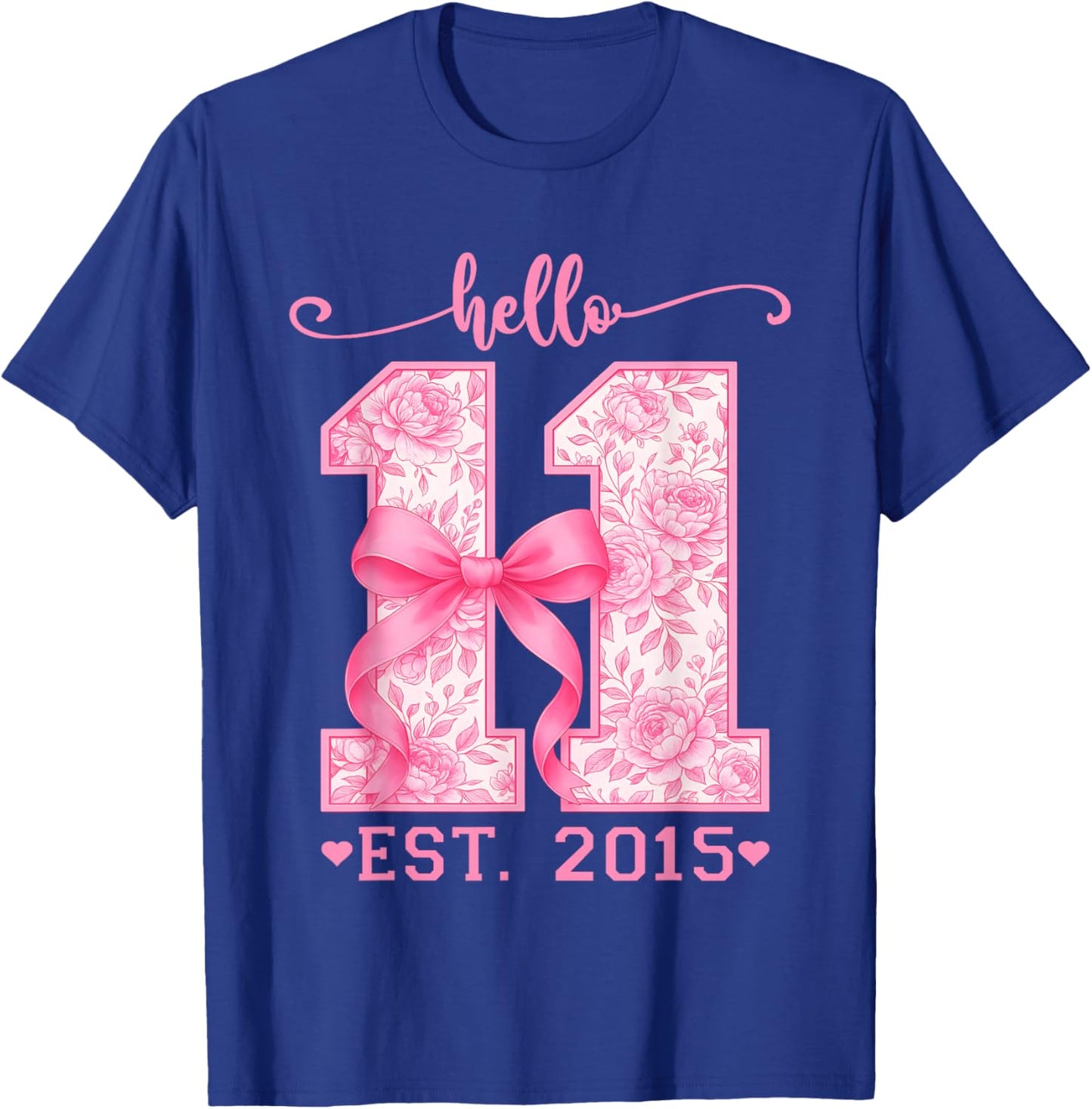 Hello Eleven Est 2015 Pink Coquette Bow 11th Birthday Girl T-Shirt - T-Shirt | Royal
