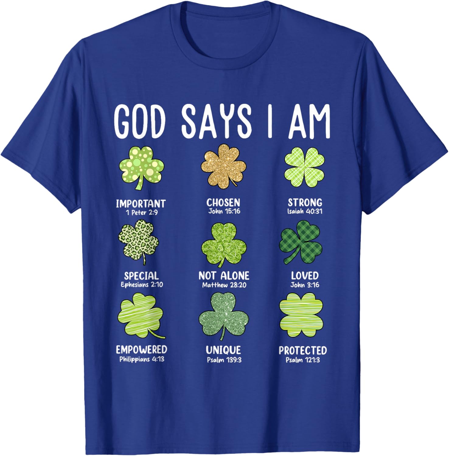 God Says I Am Shamrock Christian Faith St. Patrick's Day T-Shirt - T-Shirt | Royal