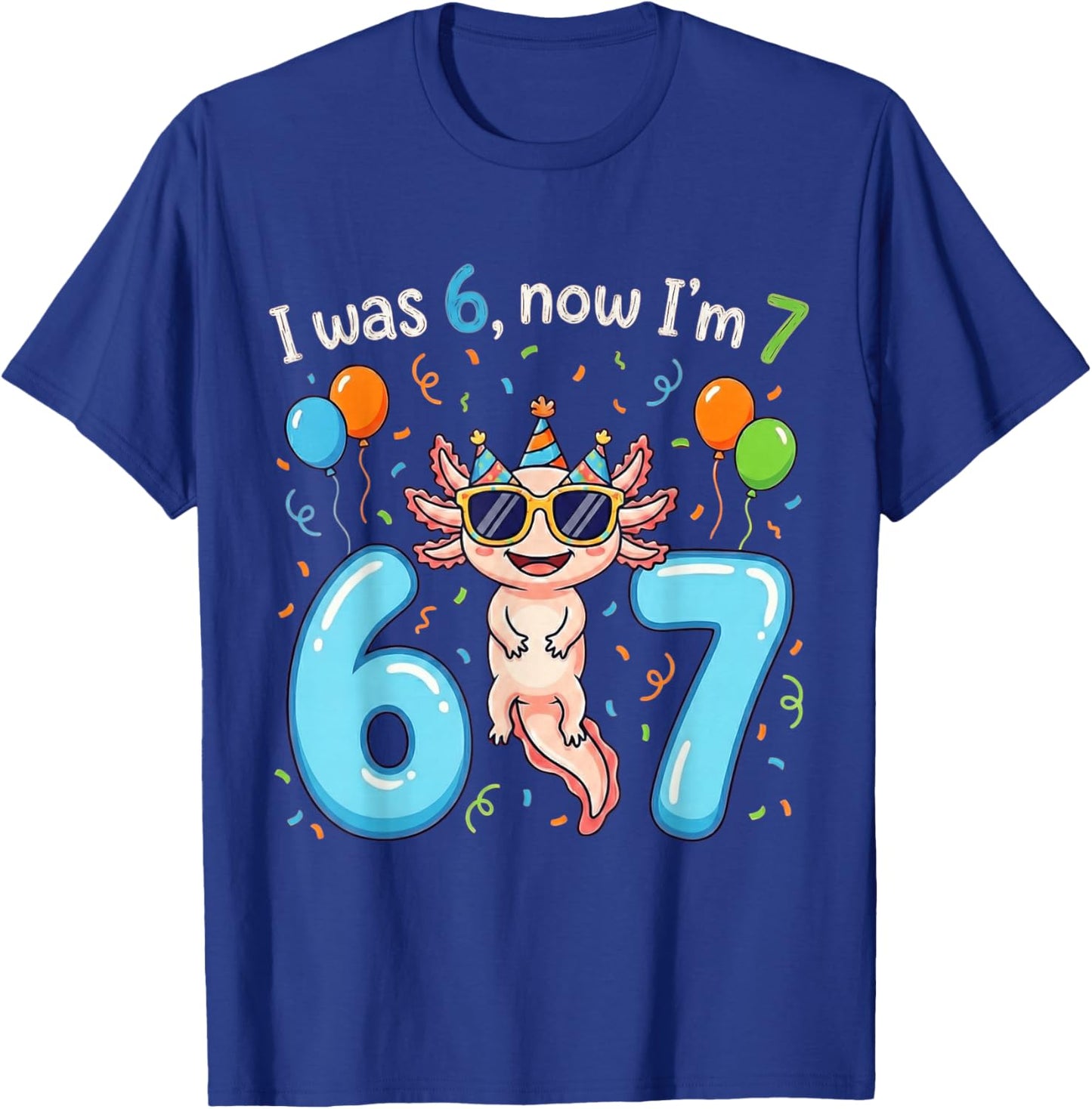 I was 6 Now I'm 7 Girl Boy Kids Axolotl Birthday T-Shirt - T-Shirt | Royal