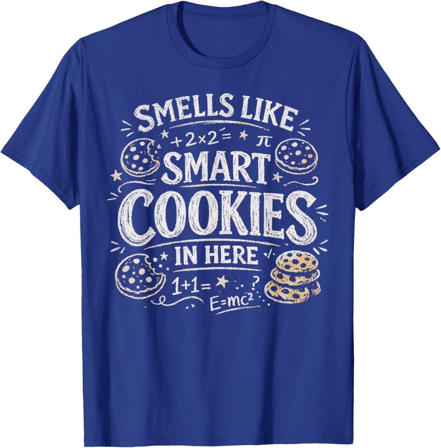 Testing Day Smells Like Smart Cookies Funny Teacher Student T-Shirt - T-Shirt | Royal