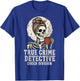 True Crime Detective Couch Division T-Shirt - T-Shirt | Royal