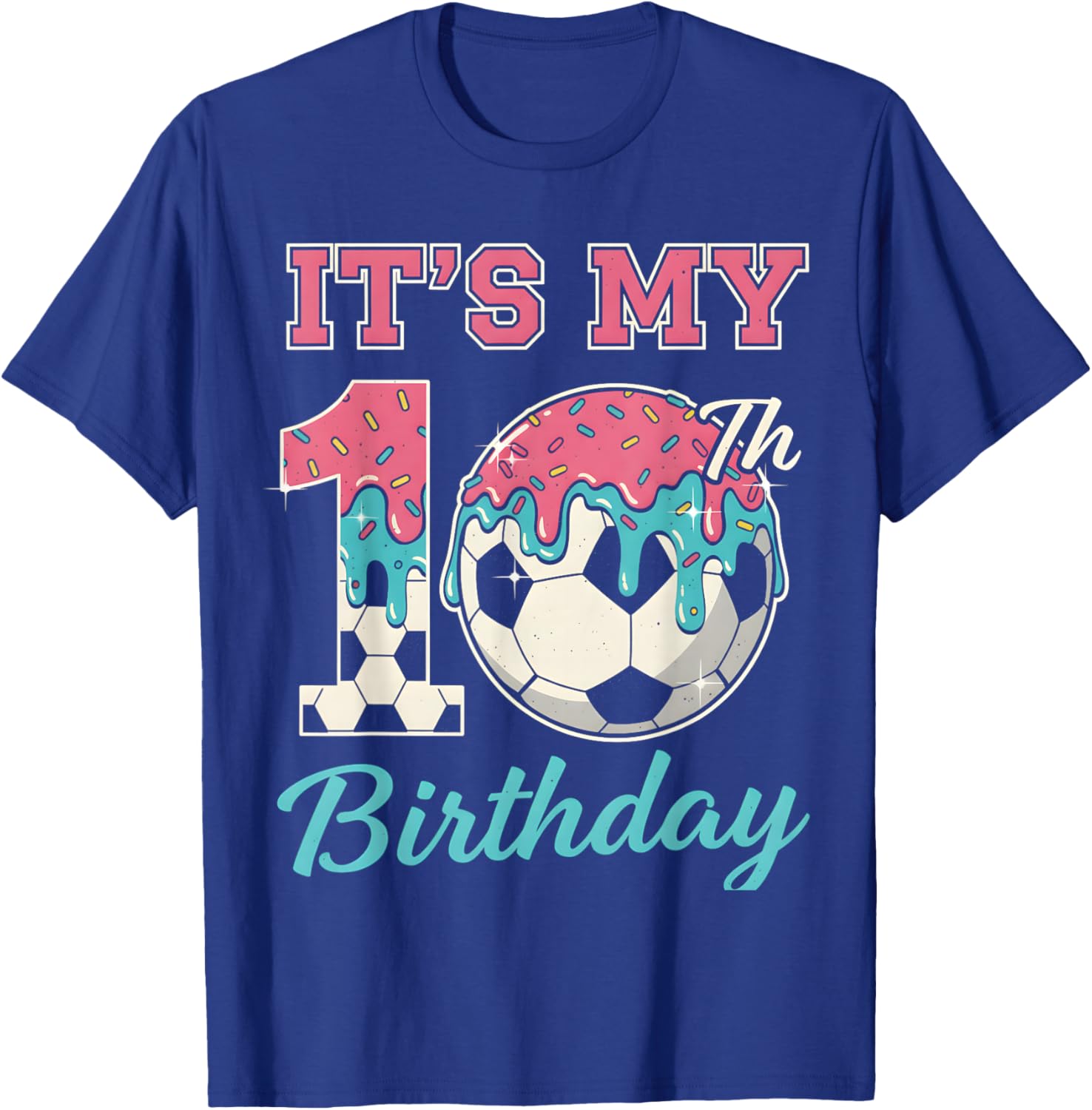 Soccer 10 Year Old Ice Cream Drip Youth 10th Birthday Boy 10 T-Shirt - T-Shirt | Royal