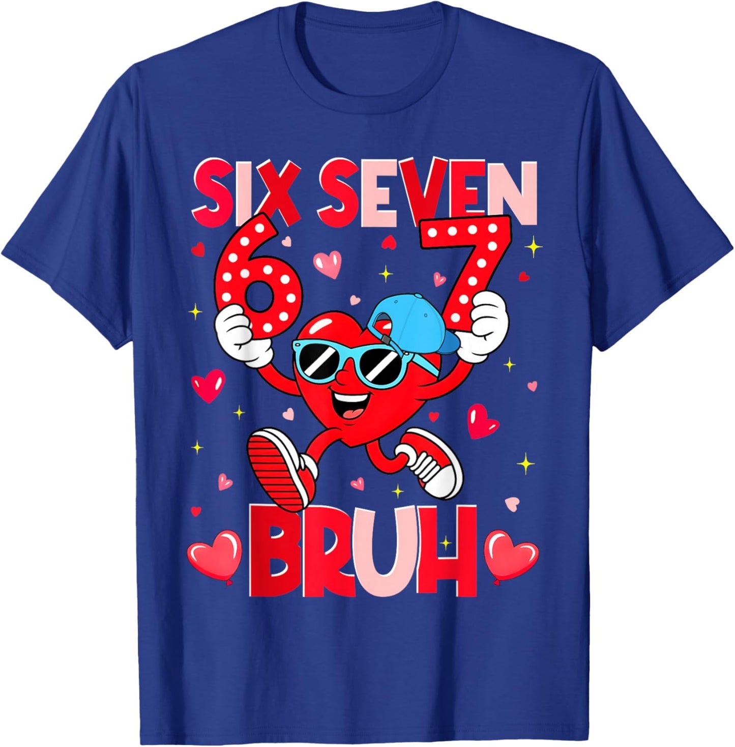 Valentine Six Seven Bruh Meme Heart Meme Boys Girls Kids T-Shirt - T-Shirt | Royal