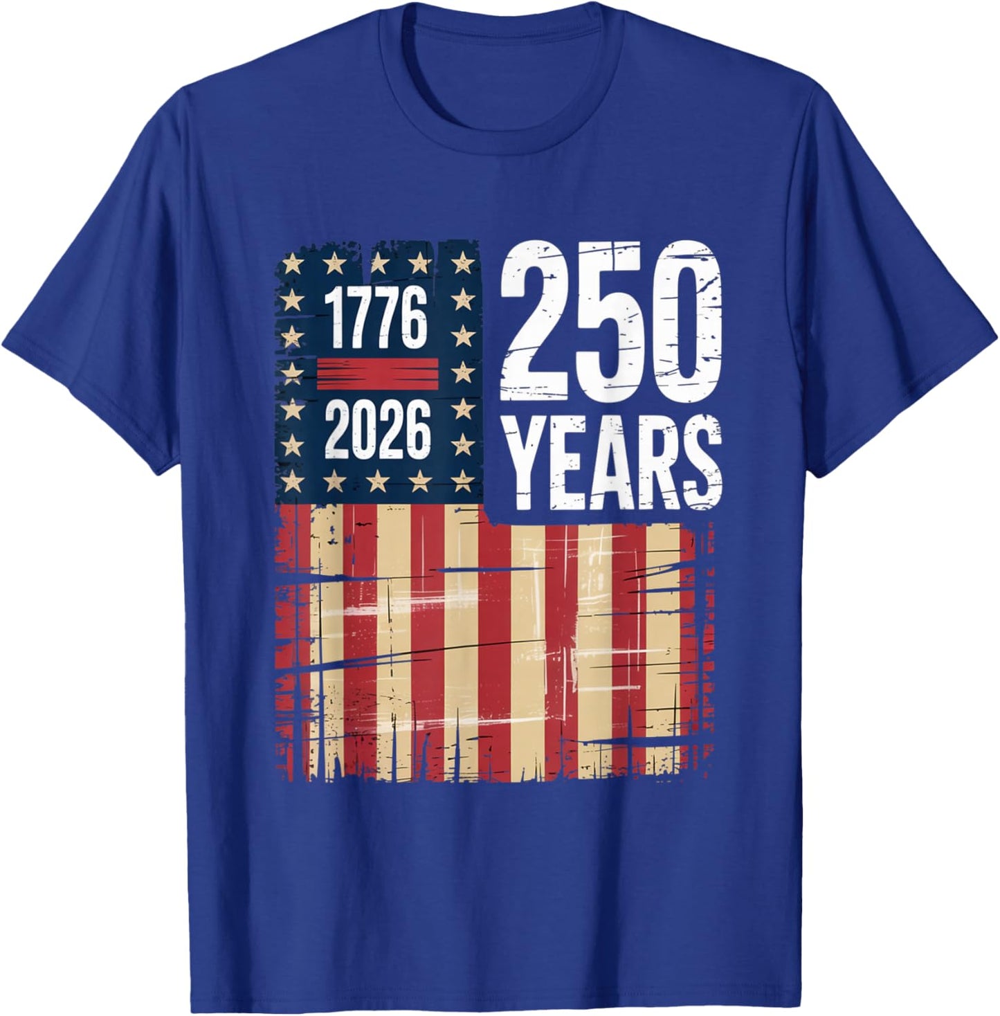 1776 2026 250 Years Anniversary Distressed US Flag Shirt T-Shirt - T-Shirt | Royal