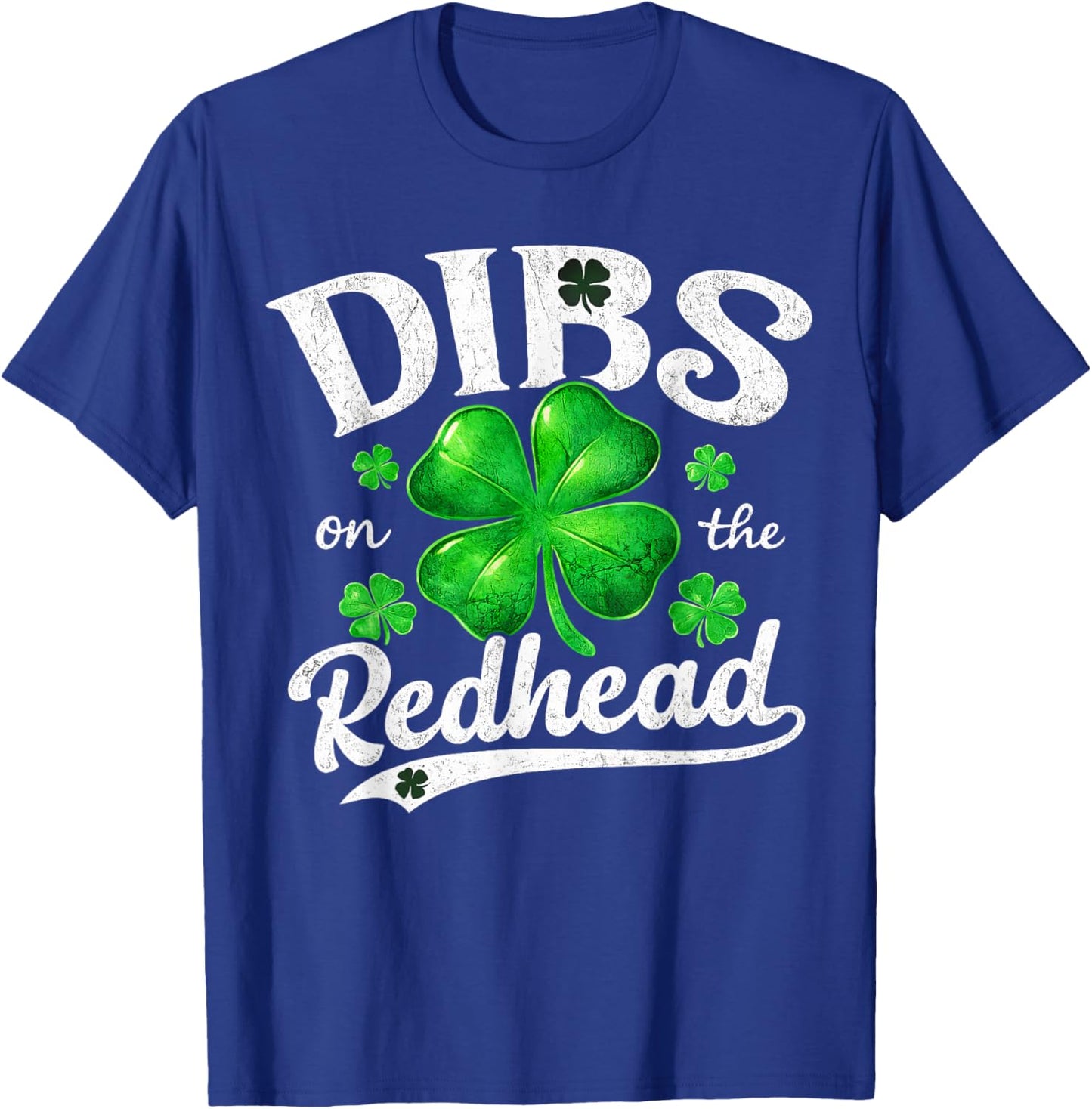 Dibs On The Redhead Funny St Patricks Day Drinking Men T-Shirt - T-Shirt | Royal