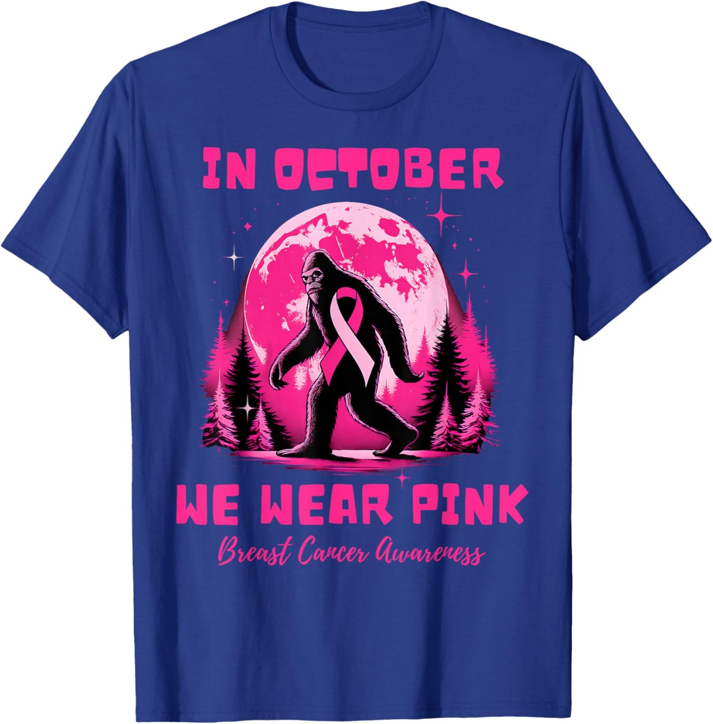 Bigfoot Pink Ribbon Breast Cancer Awareness Month Men Women T-Shirt - T-Shirt | Royal
