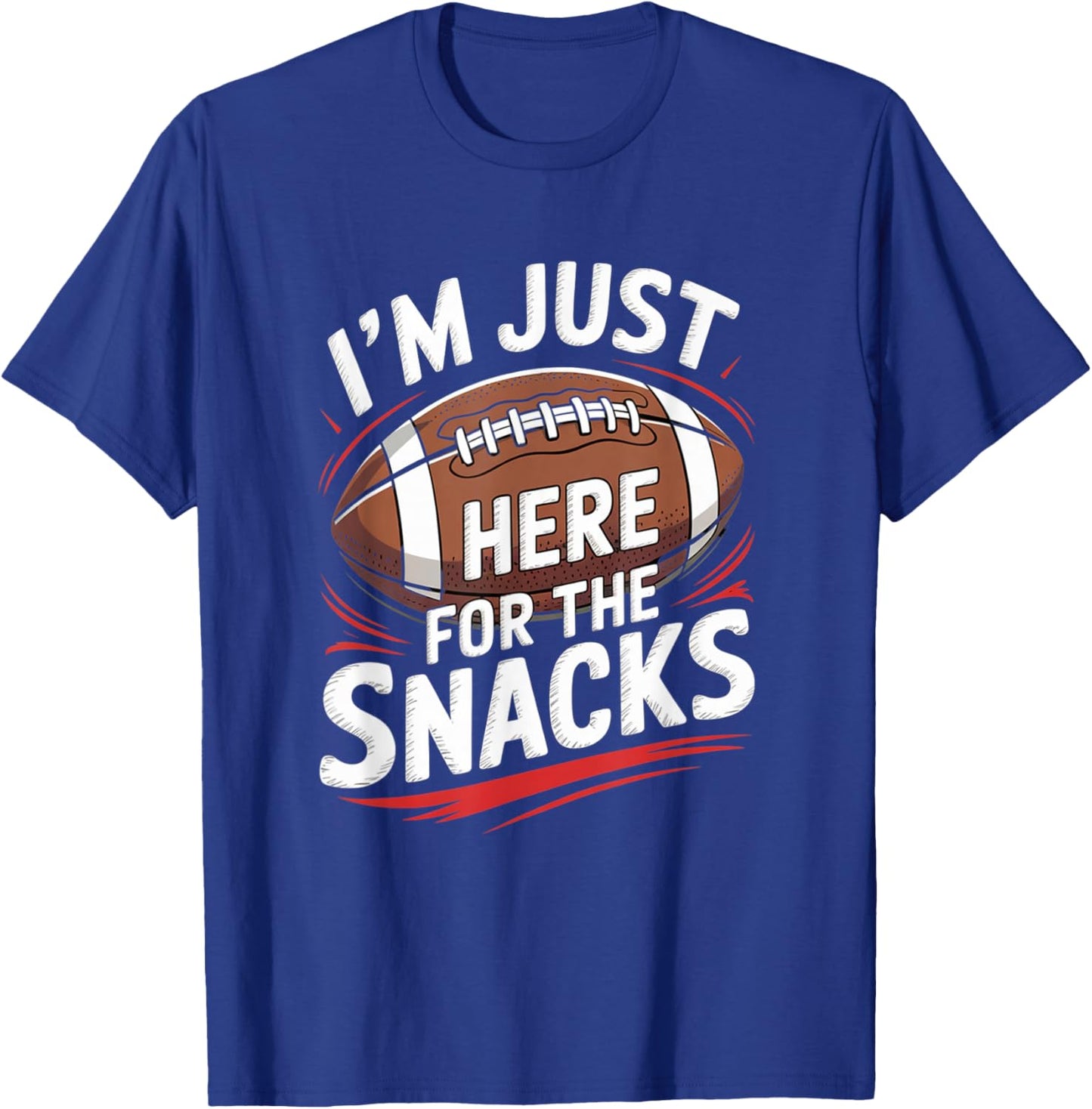 I'm Just Here for The Snacks American Football Funny T-Shirt - T-Shirt | Royal