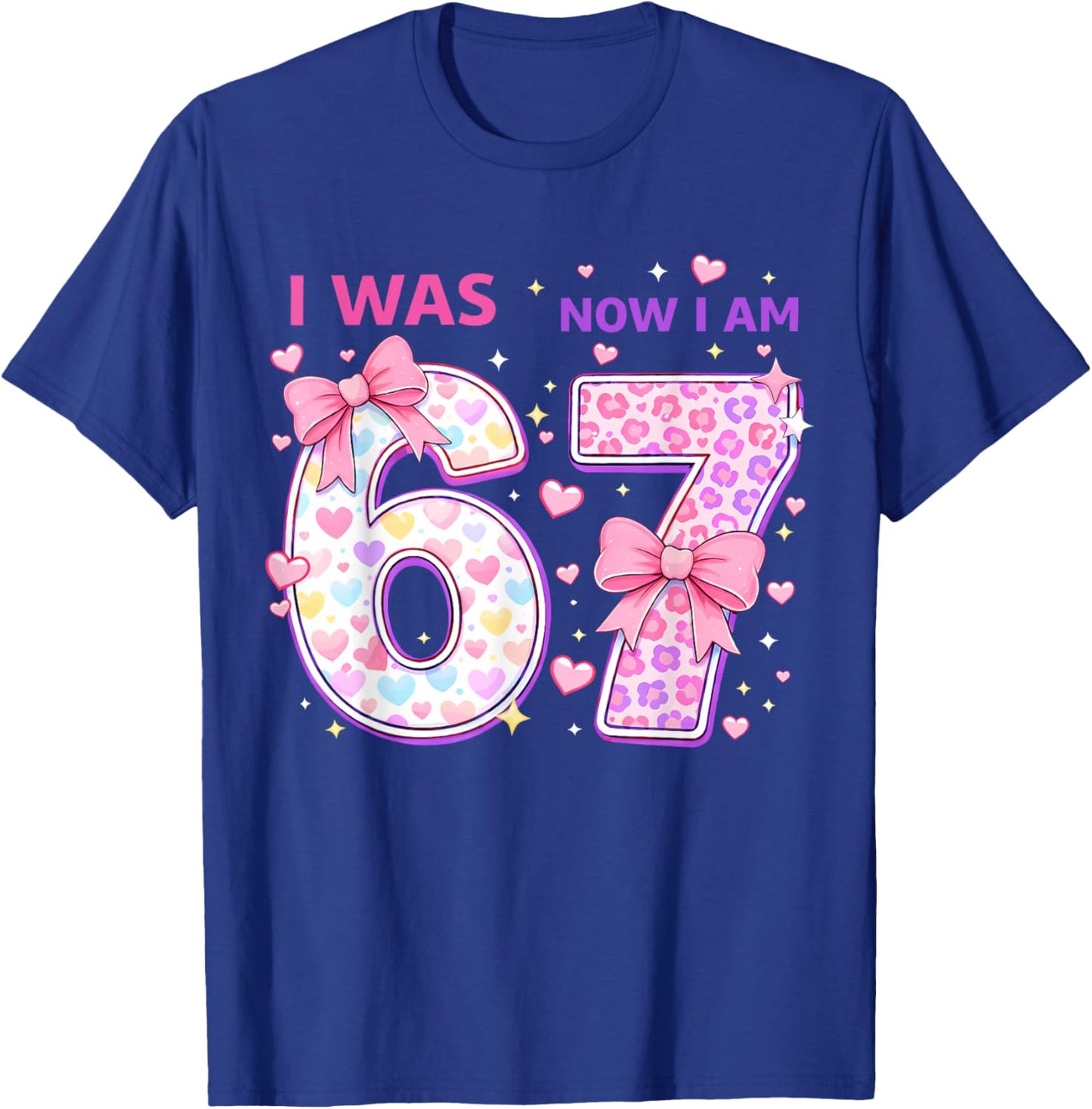 7th Birthday Girl Funny Six Seven I was 6 Now I'm 7 Year Old T-Shirt - T-Shirt | Royal