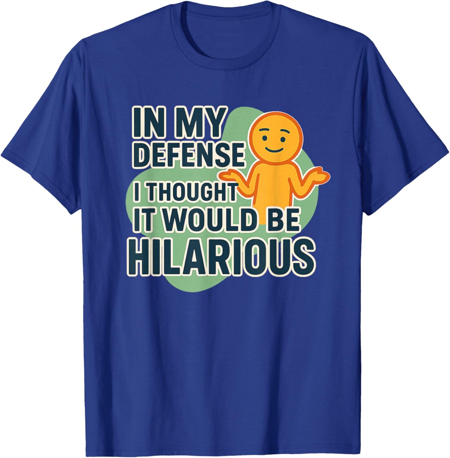 I Swear It was Gonna Be Funny T-Shirt - T-Shirt | Royal