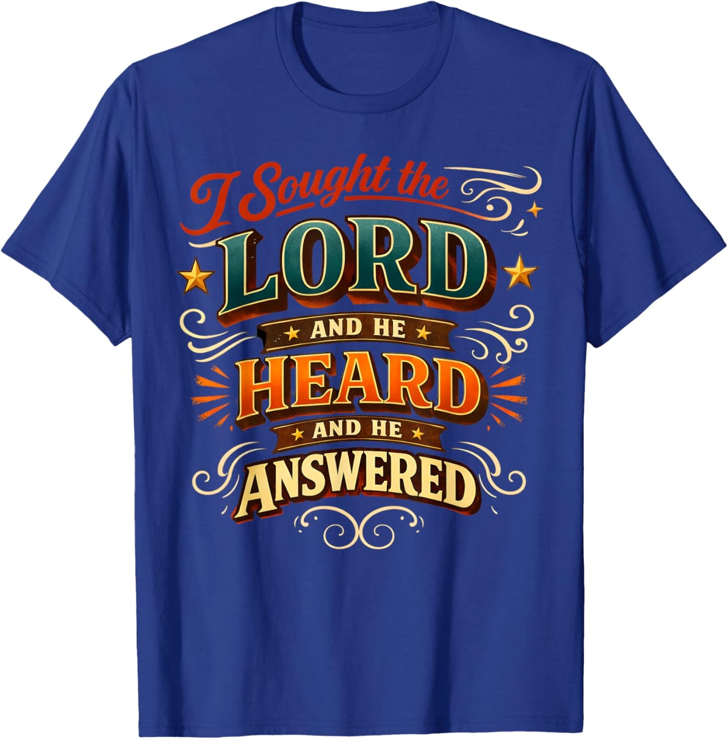 Christian Faith Prayer Quote I Sought The Lord Answered T-Shirt - T-Shirt | Royal