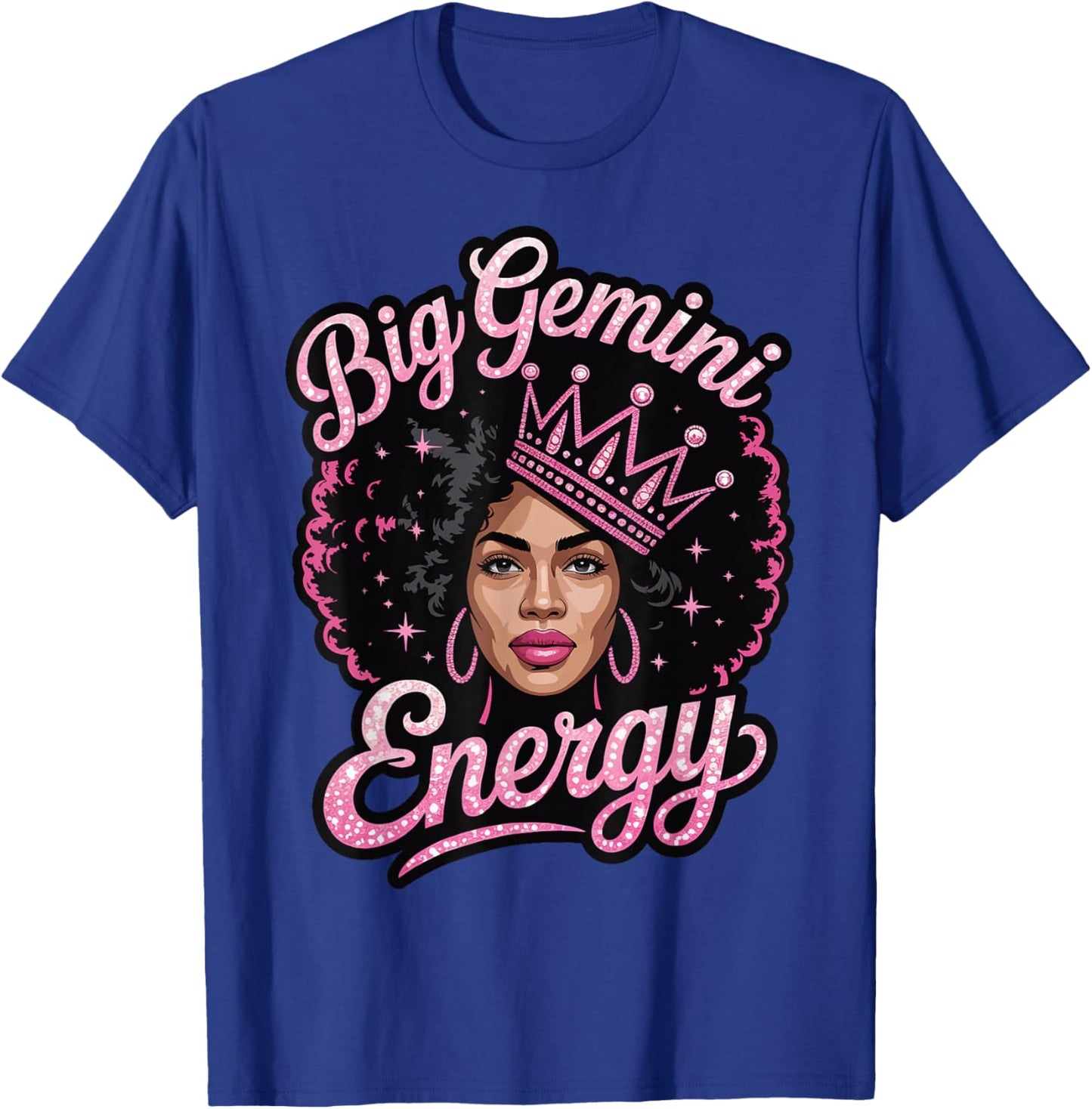 Big Gemini Energy Black Girl T-Shirt - T-Shirt | Royal