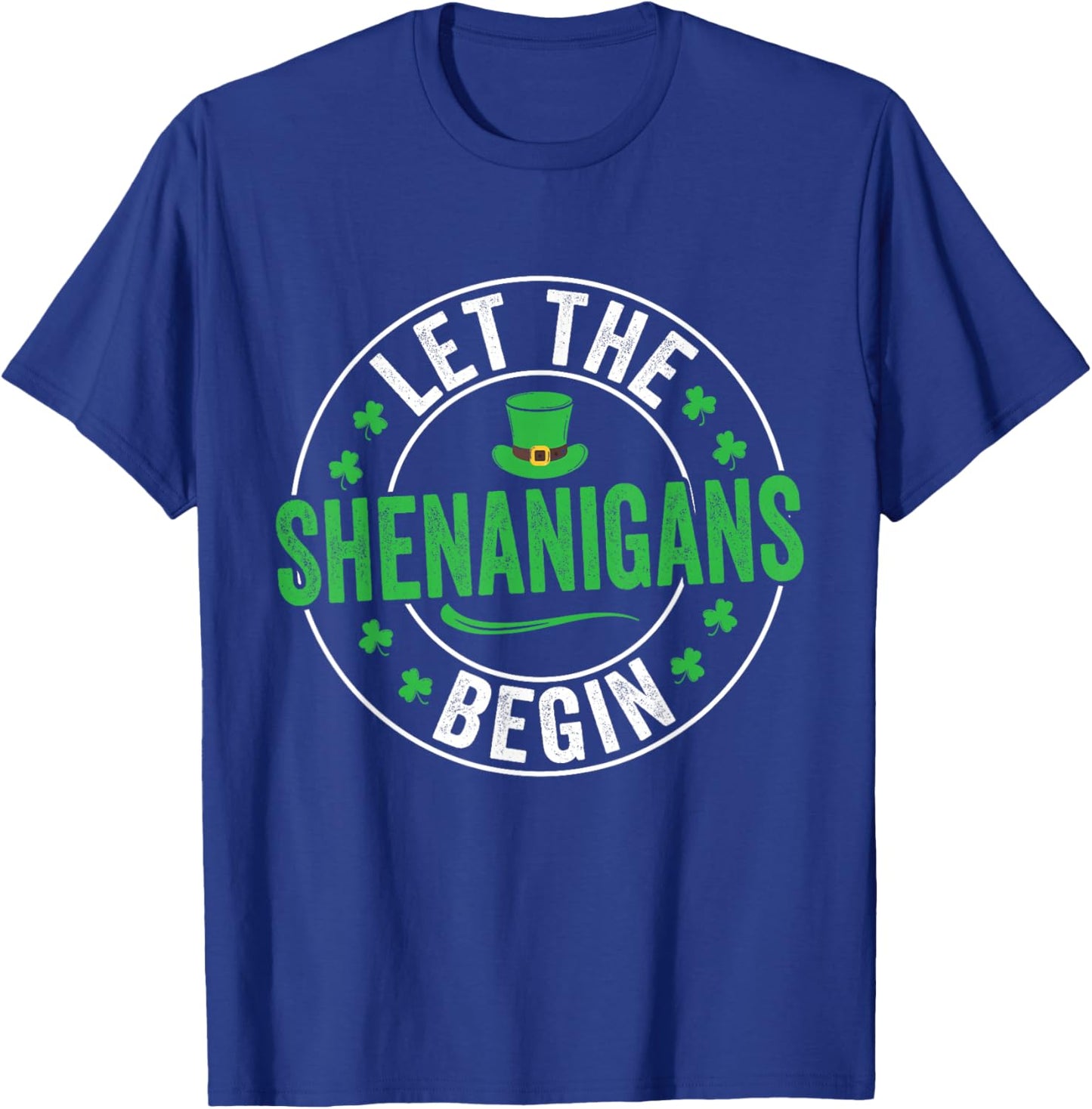 Let The Shenanigans Begin St Patricks Day Men Women Kids T-Shirt - T-Shirt | Royal