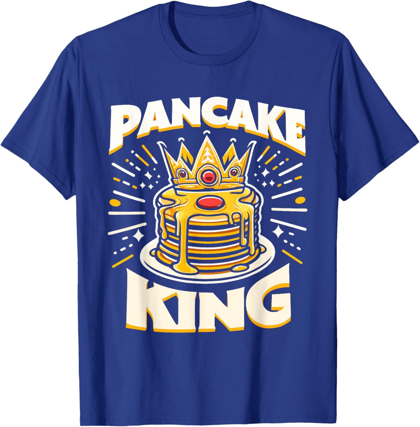 Pancake King Funny Pancakes Breakfast Food Pancake Lover T-Shirt - T-Shirt | Royal