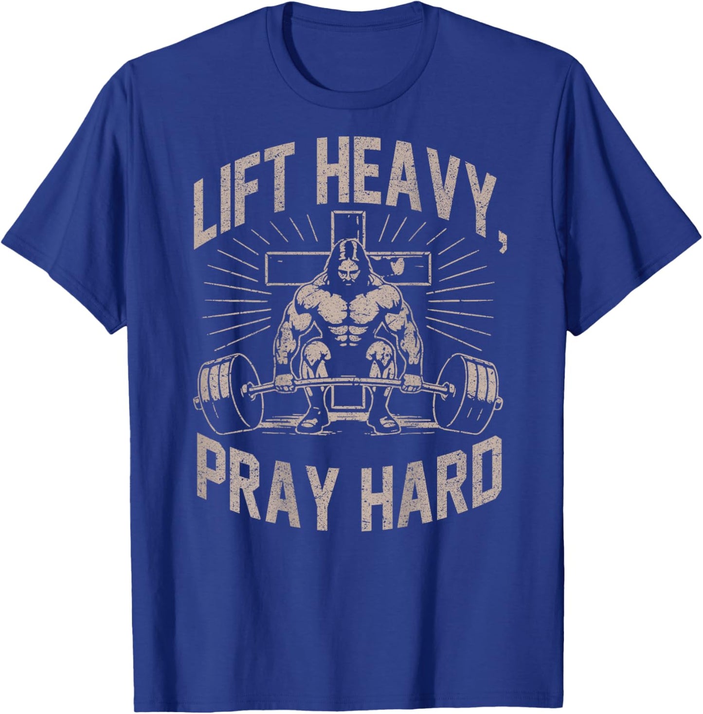 (ON Back) Christian Workout Lift Heavy Pray Hard Jesus Gym T-Shirt - T-Shirt | Royal