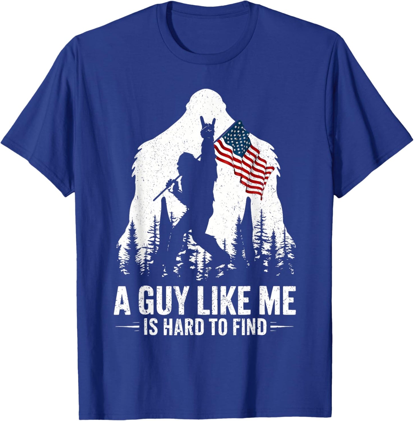 Big Foot Rock A Guy Like Me is Hard to Find Funny Sasquatch T-Shirt - T-Shirt | Royal