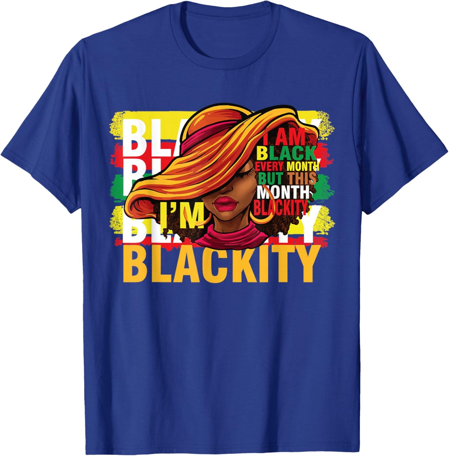 Blackity Black Every Month Black History BHM African T-Shirt - T-Shirt | Royal