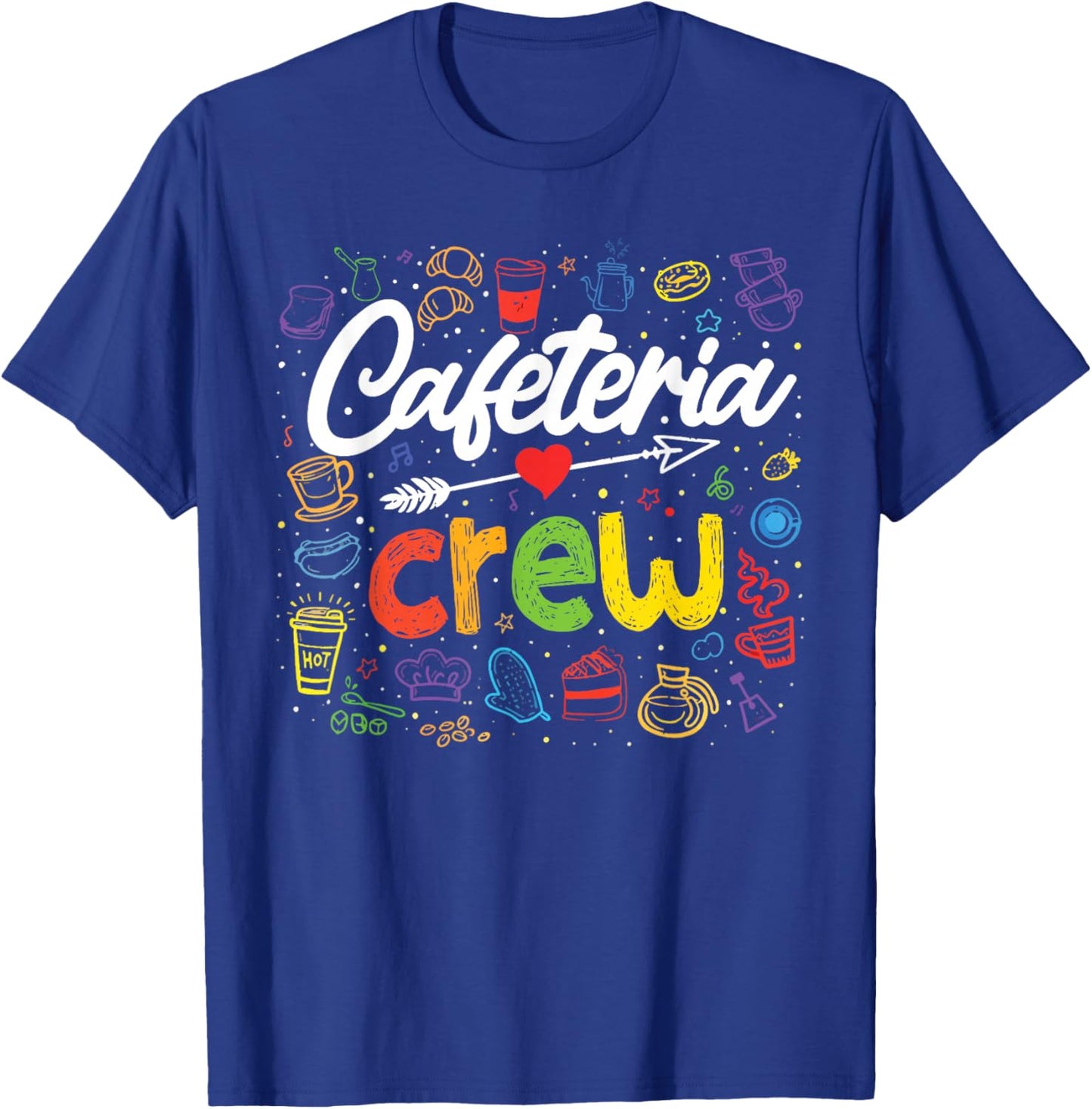 Cafeteria Crew Cafeteria Worker Lunch Lady T-Shirt - T-Shirt | Royal