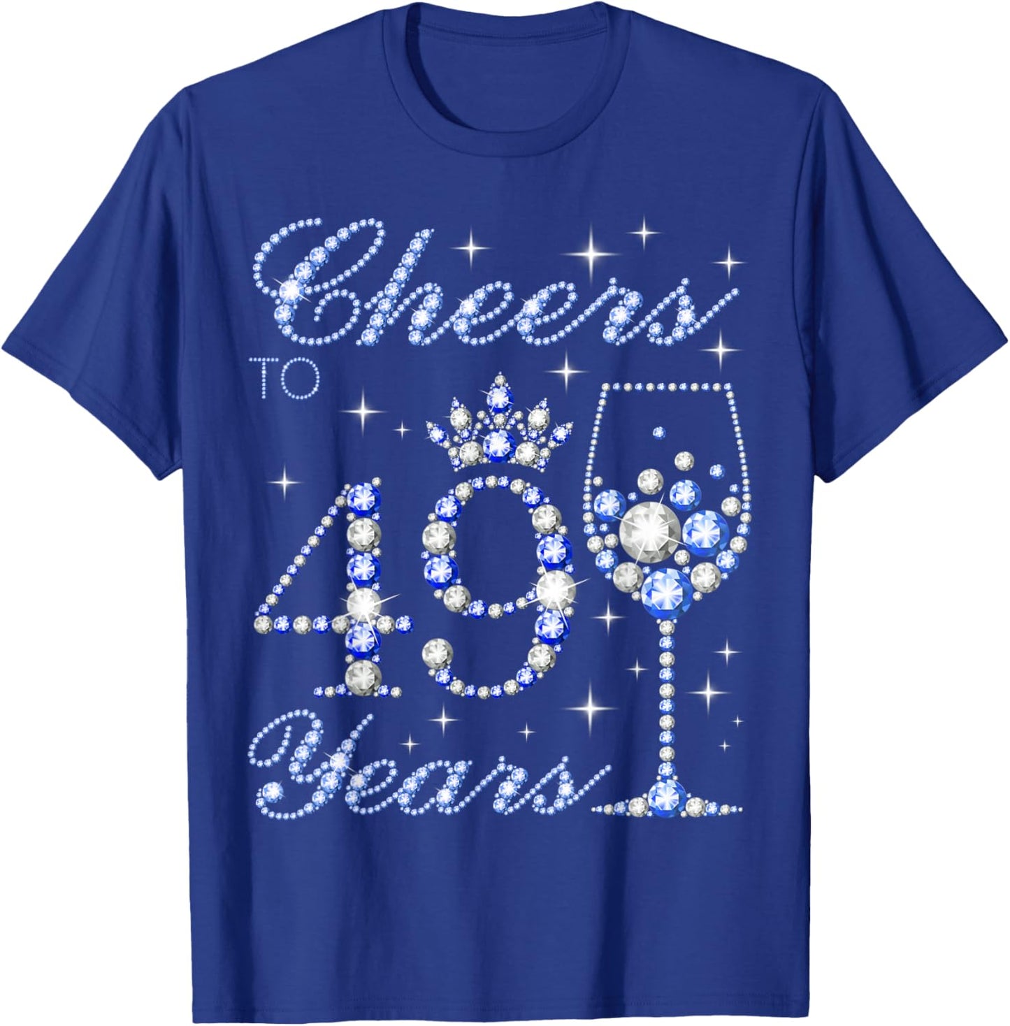 Cheers to 49 Years Old 49th Birthday Blue Style Women T-Shirt - T-Shirt | Royal