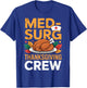 Med-Surg Thanksgiving Crew Nurses Fall Humor Autumn T-Shirt - T-Shirt | Royal