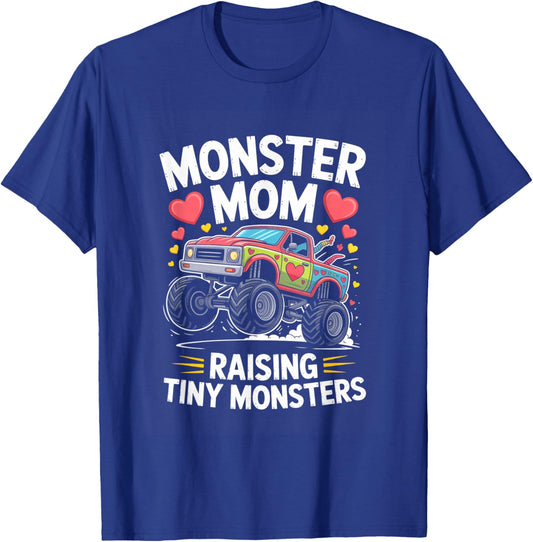 Monster Mom Raising Tiny Monsters Monster Truck Mother T-Shirt - T-Shirt | Royal