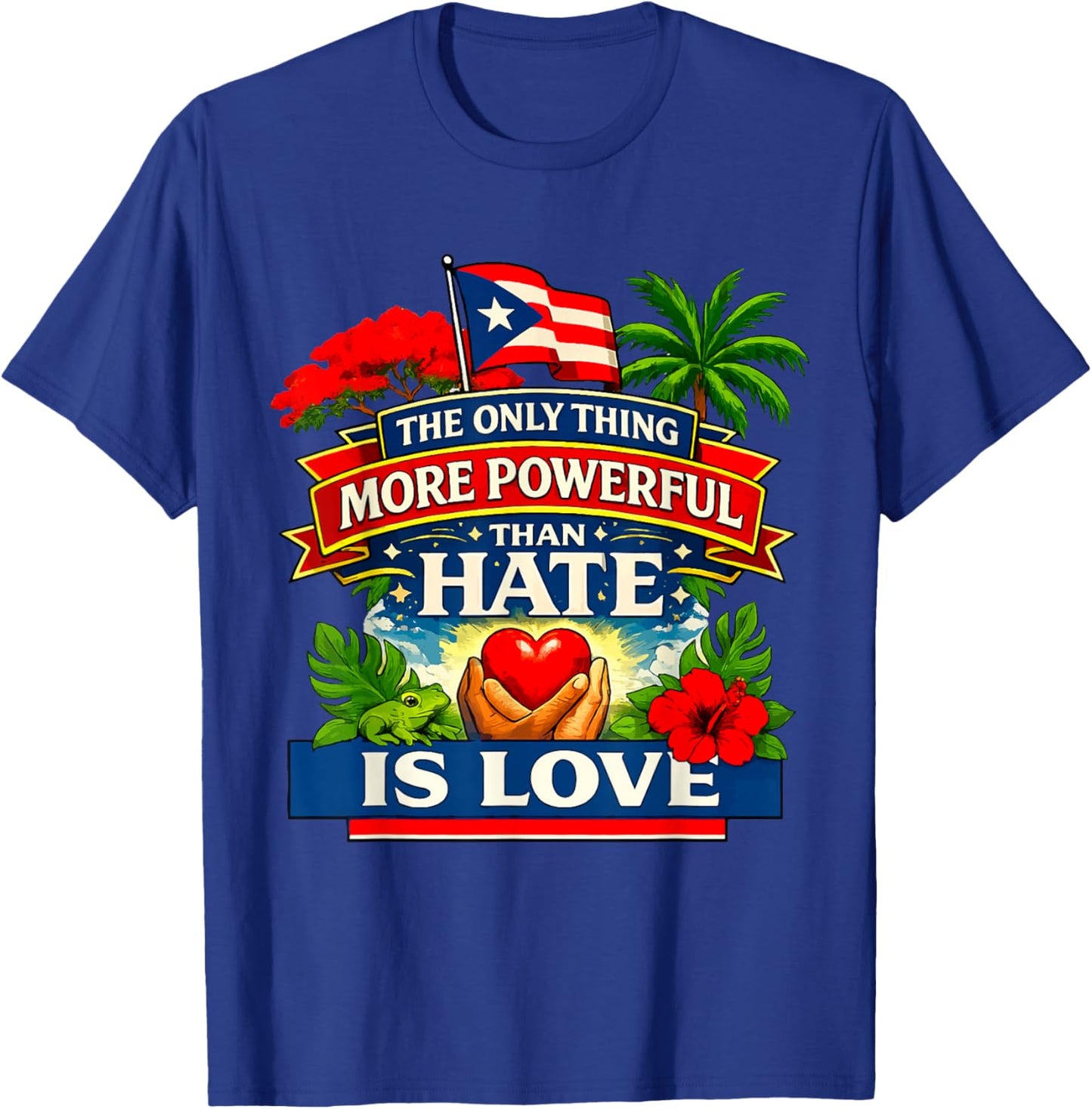 The Only Thing More Powerful Than Hate is Love Flag Retro T-Shirt - T-Shirt | Royal