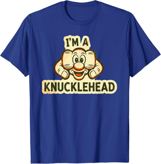 I'm a Knucklehead Vintage Type Sign T-Shirt - T-Shirt | Royal