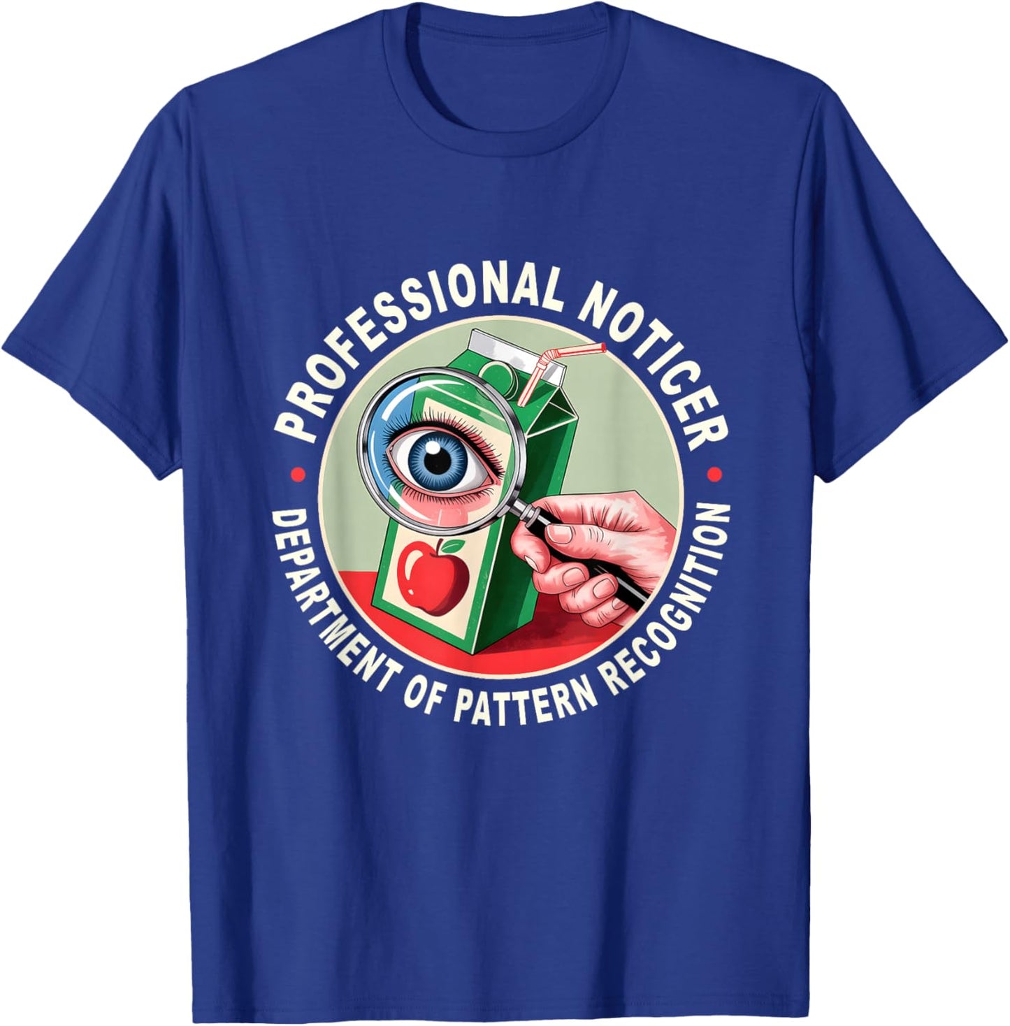 Retro Professional Noticer Department of Pattern Recognition T-Shirt - T-Shirt | Royal
