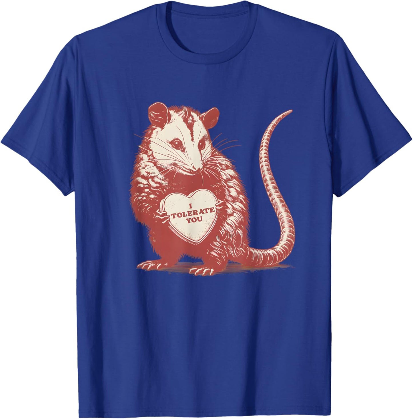 I Tolerate You Opossum Meme Valentine Possum Valentines T-Shirt - T-Shirt | Royal