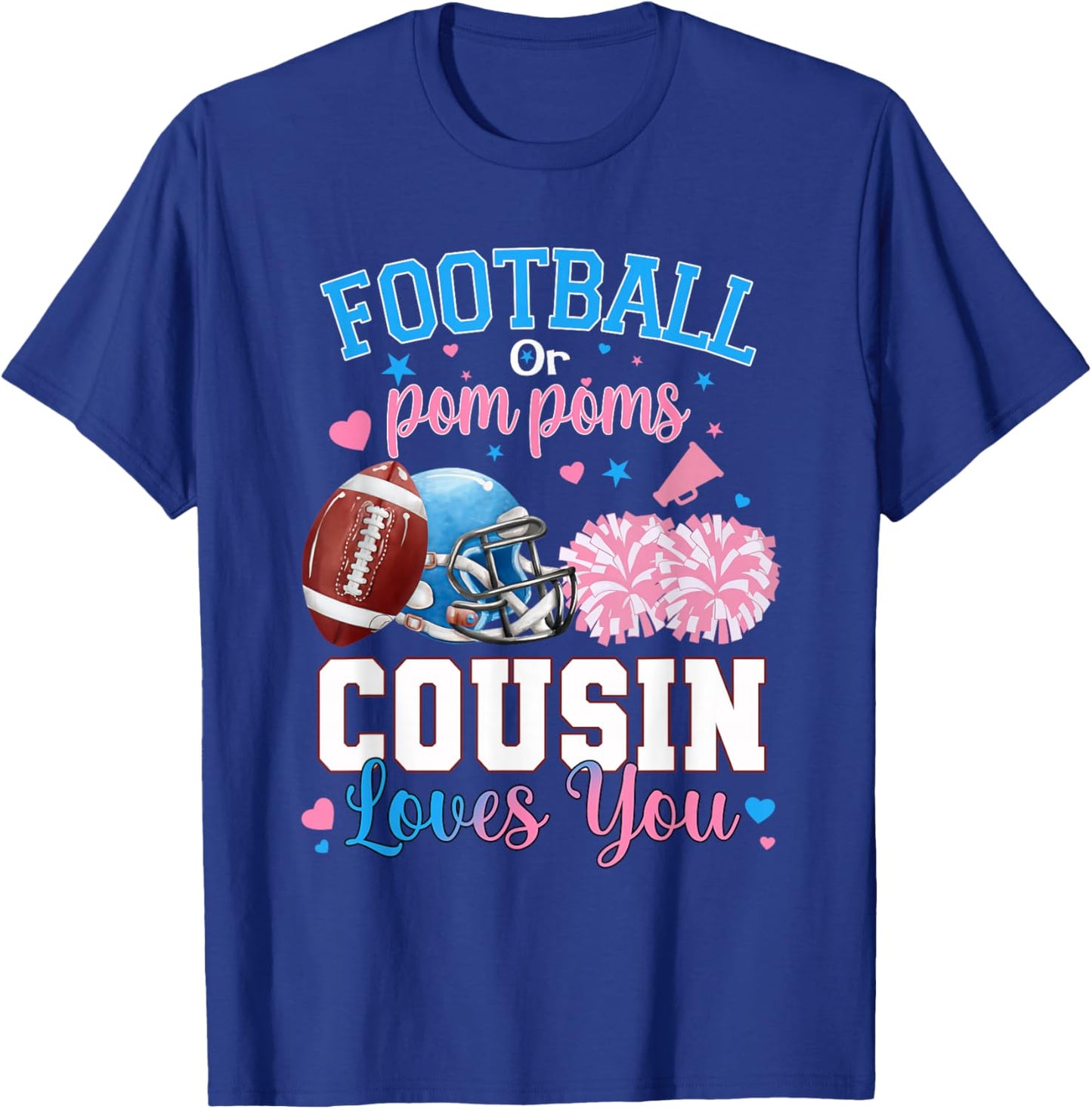 Football or Pom Poms Cousin Loves You Baby Gender Reveal T-Shirt - T-Shirt | Royal