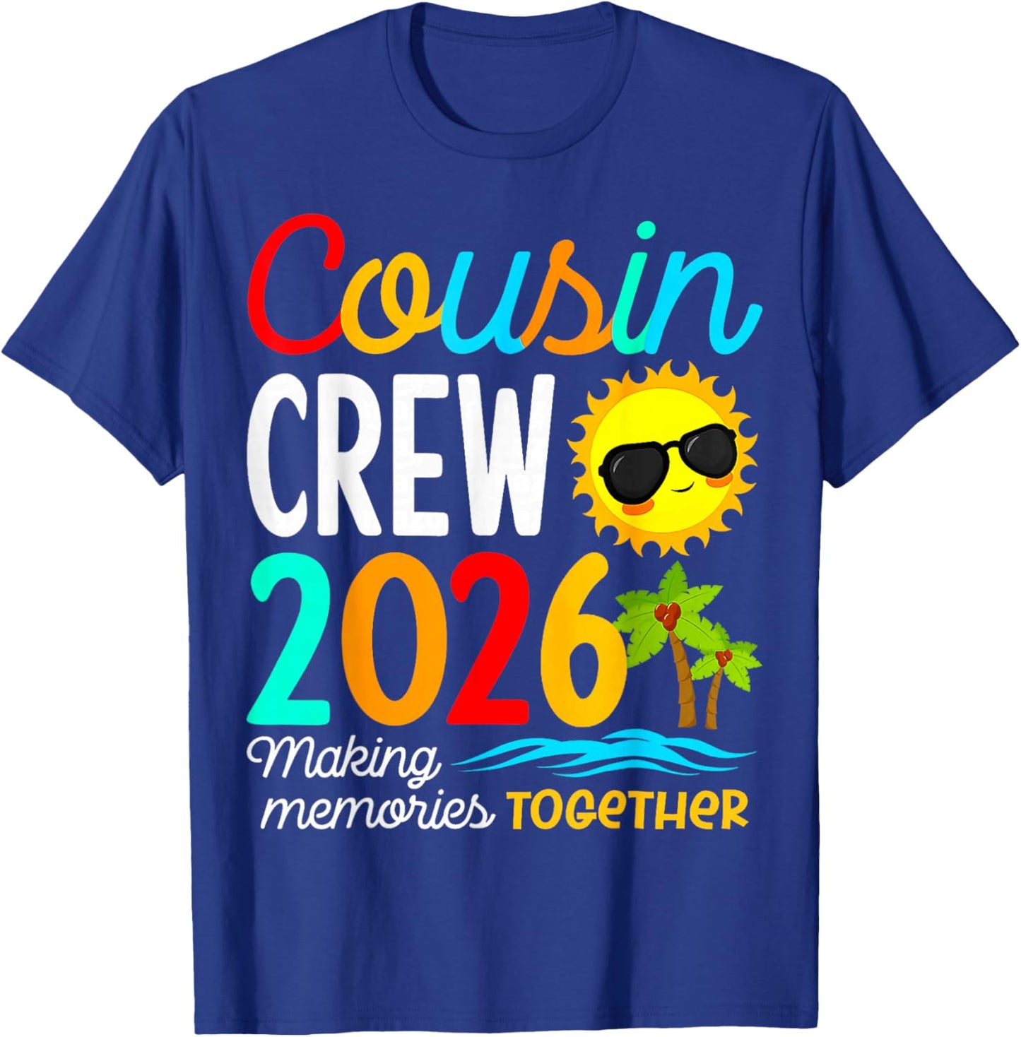 Cousin Crew 2026 Summer Vacation Beach Family Trips Matching T-Shirt - T-Shirt | Royal