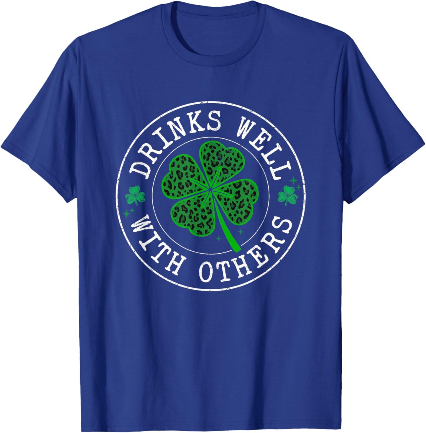 St Patricks Day Drinks Well with Others Saint Paddys Men T-Shirt - T-Shirt | Royal