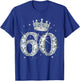 60th Birthday Queen Women Girls 60 Years Old Diamond Crown T-Shirt - T-Shirt | Royal