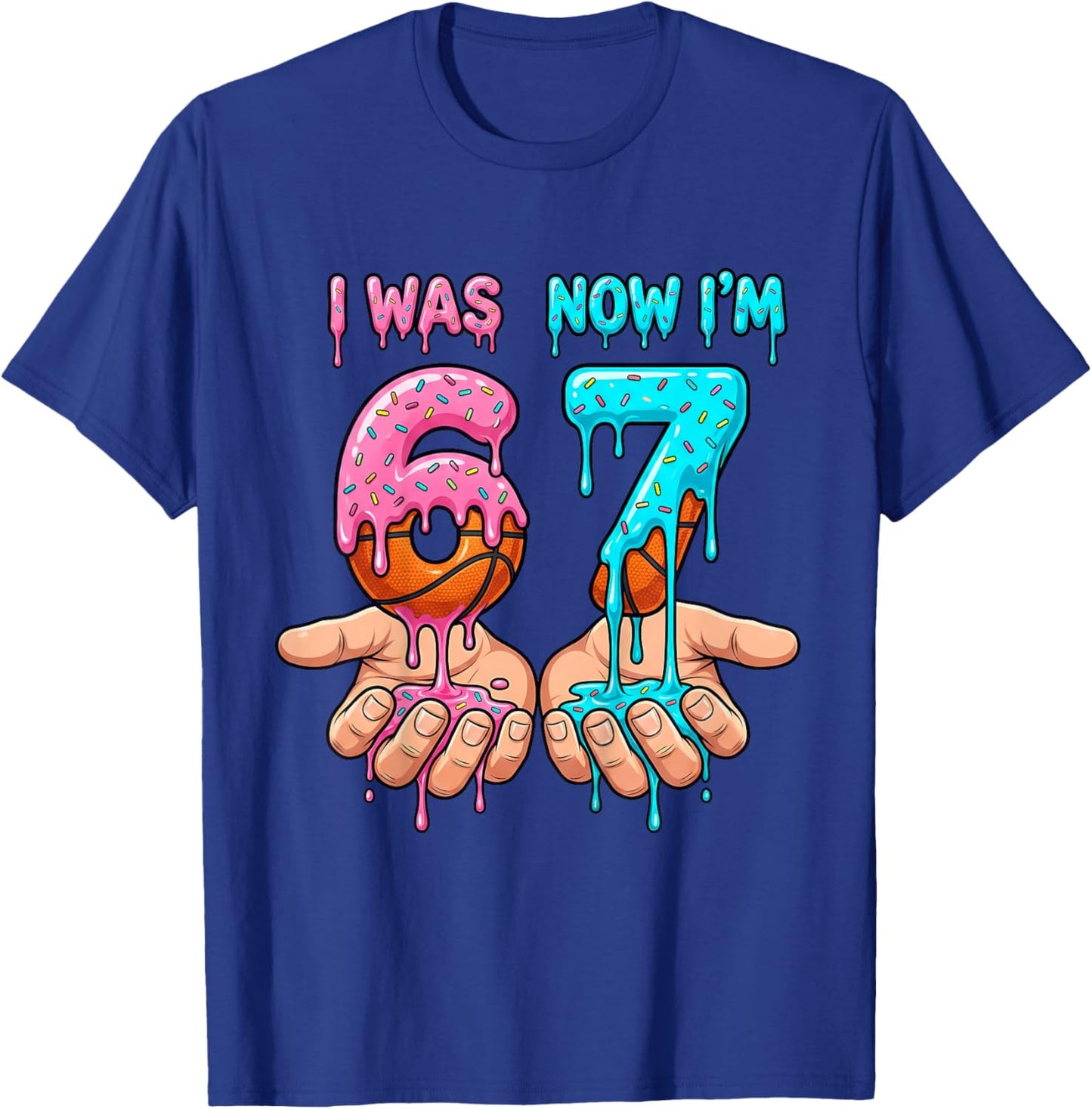 I was 6 Now I'm 7 Years Old Birthday Bday 67 Six Seven Meme T-Shirt - T-Shirt | Royal