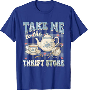 Take-Me to The Thrift Store Thrifting Lover Thrifter Women T-Shirt - T-Shirt | Royal
