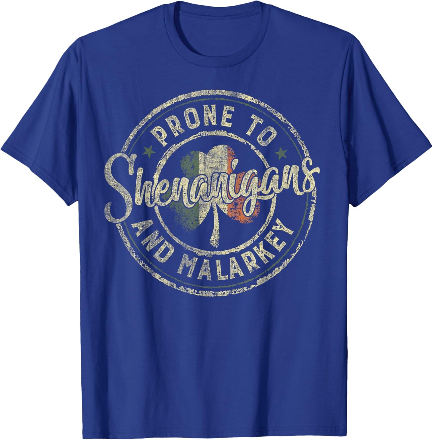 Prone to Shenanigans and Malarkey St Patricks Day Shamrock T-Shirt - T-Shirt | Royal