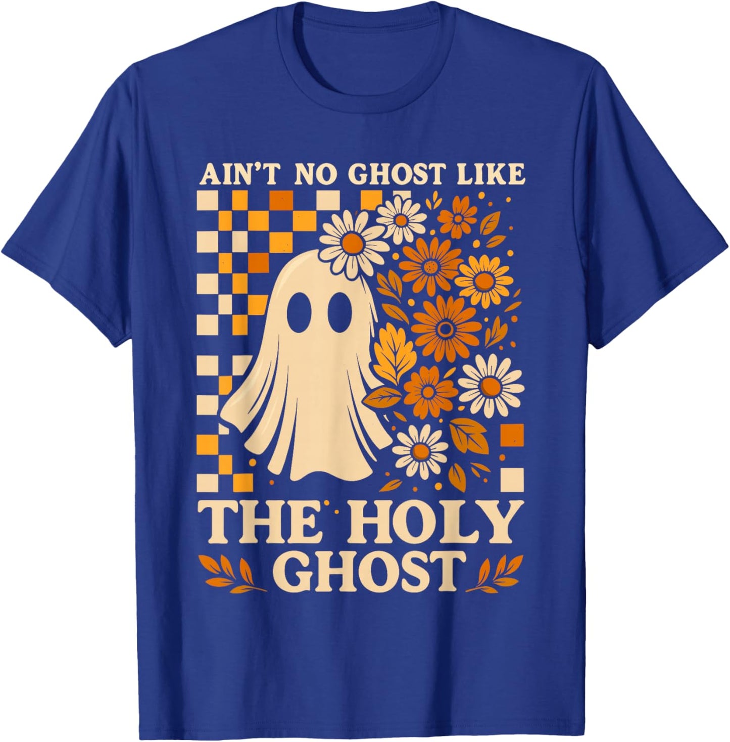 Christian Halloween Shirt Ain’t No Ghost Like The Holy Ghost T-Shirt - T-Shirt | Royal