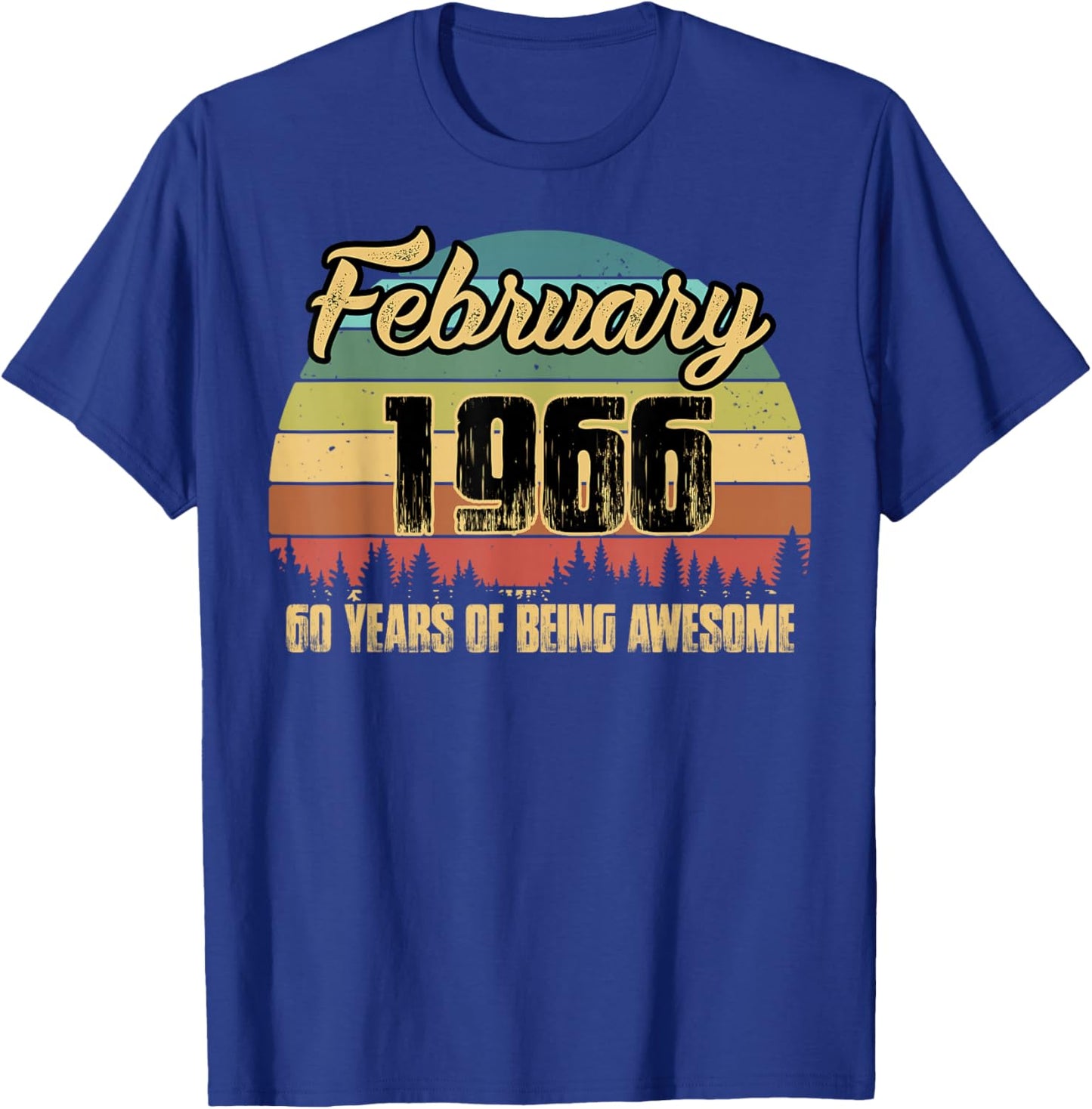 60th Birthday Gift February Being Awesome 1966 60 Years Old T-Shirt - T-Shirt | Royal