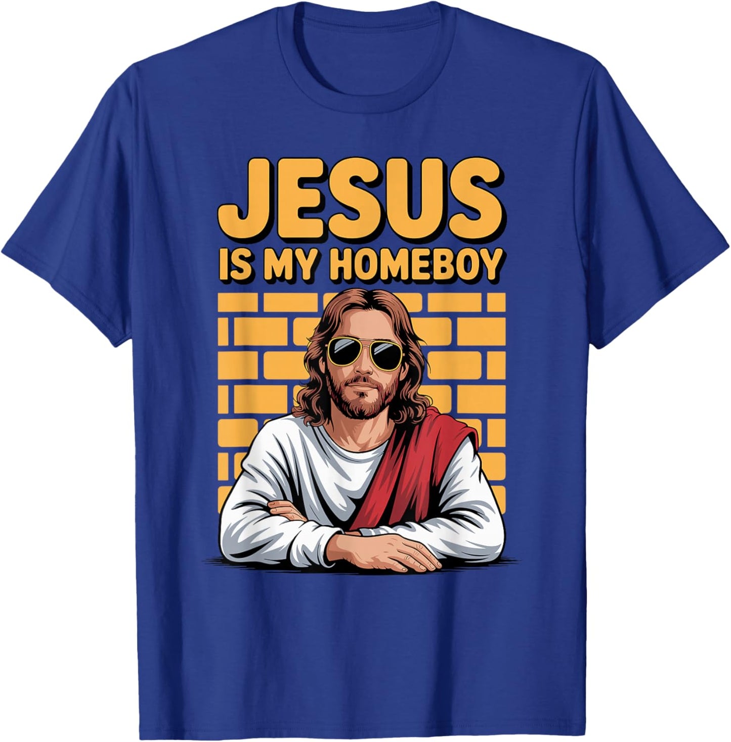 Jesus is My Homeboy Friend Christian Faith Bible Religious T-Shirt - T-Shirt | Royal