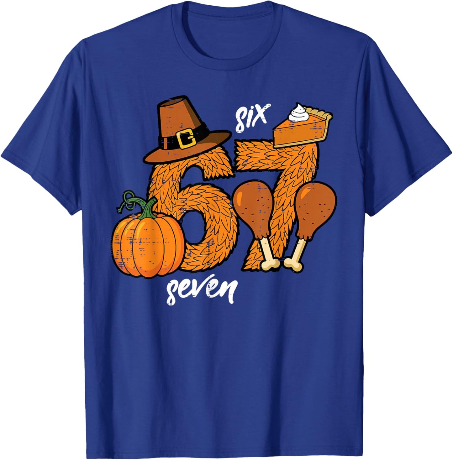 67 Thanksgiving Turkey Funny 6 7 Meme Six Seven Boys Kids T-Shirt - T-Shirt | Royal