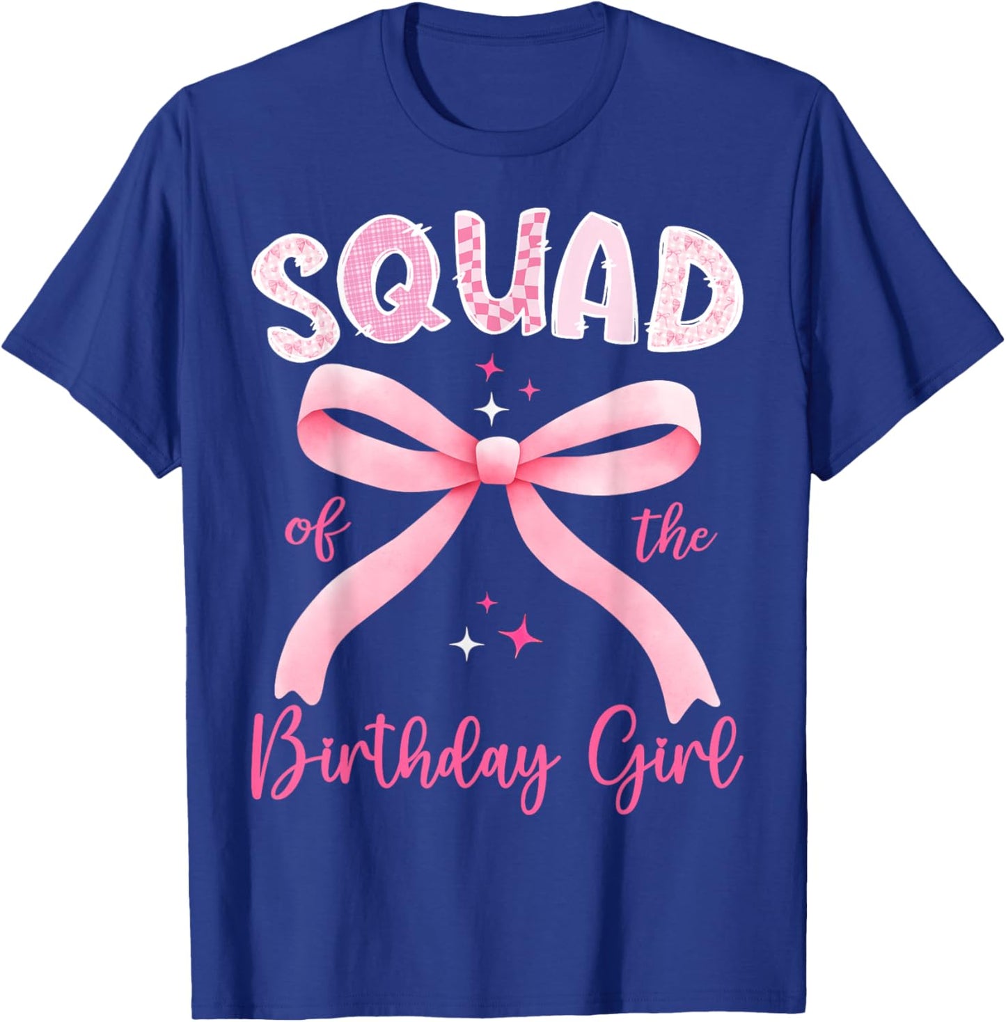 Squad of The Birthday Girl Pink Coquette Bow Family T-Shirt - T-Shirt | Royal