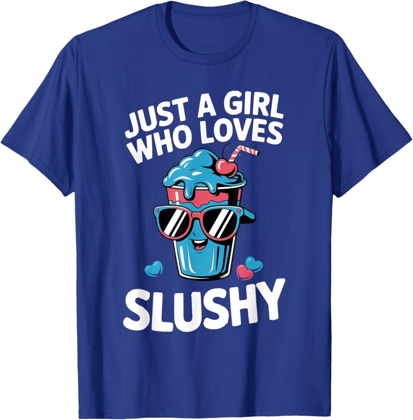 Just A Girl Who Loves Slushy Slushies Cool Fun Drink Slushie T-Shirt - T-Shirt | Royal