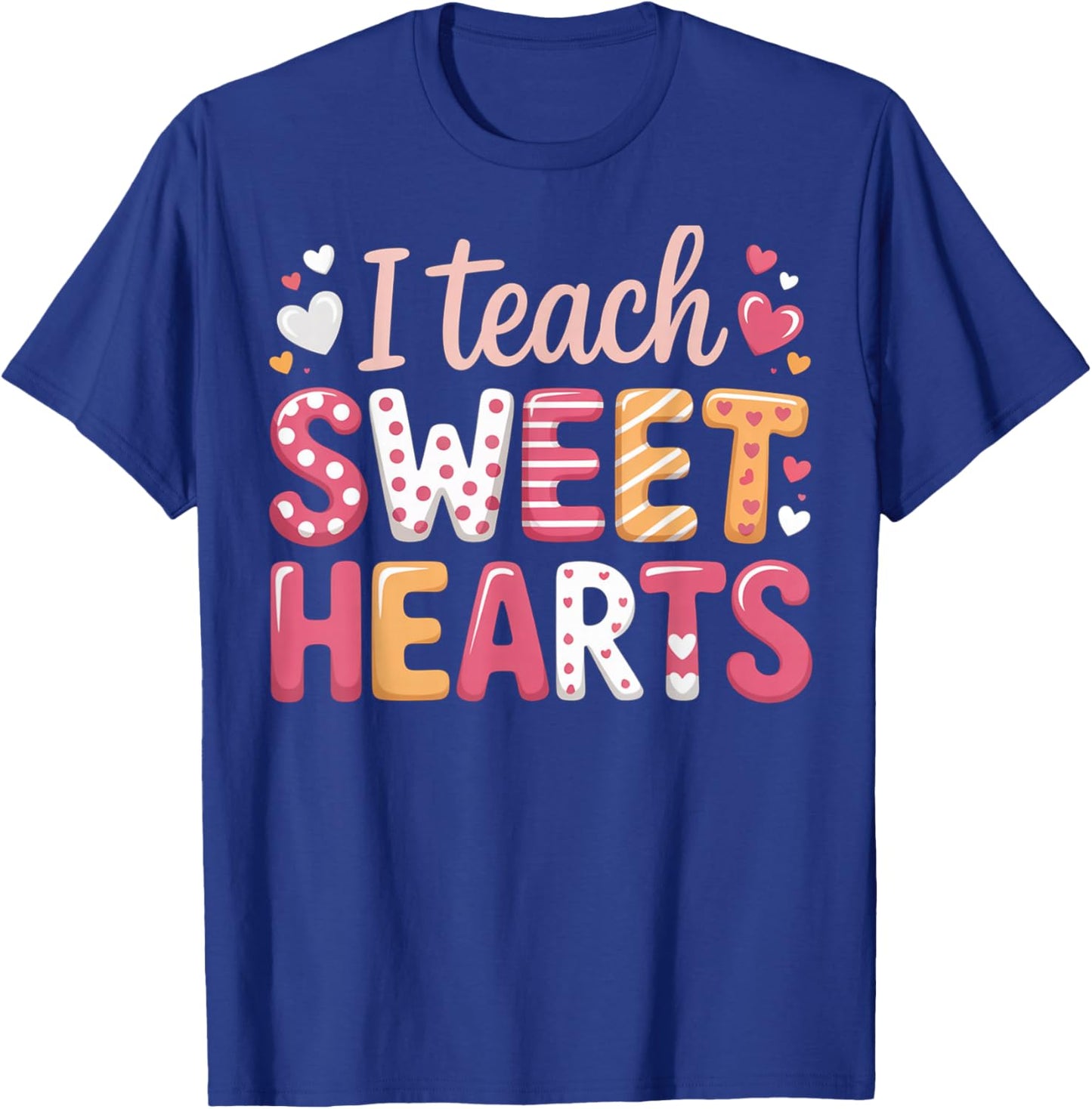 I Teach Sweet Hearts Valentine´s Day Teacher T-Shirt - T-Shirt | Royal
