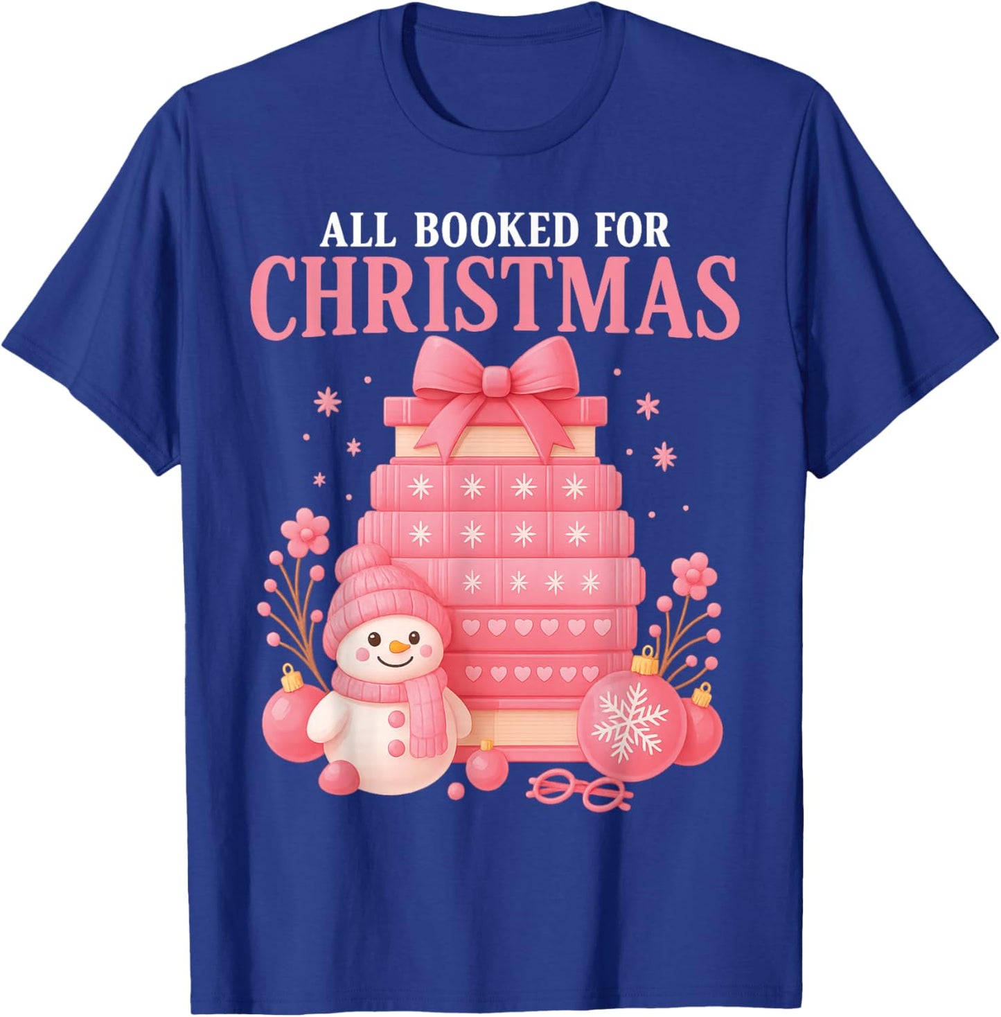 All Booked for Christmas Bookish Librarian Teacher T-Shirt - T-Shirt | Royal