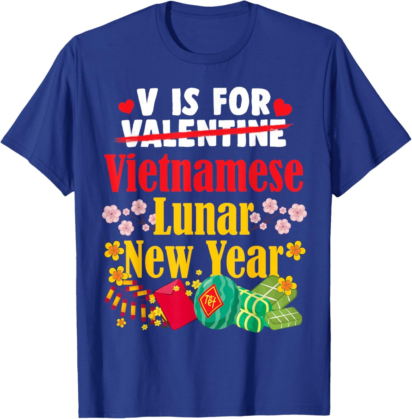 V is for Vietnamese New Year Funny Valentine TET Holiday T-Shirt - T-Shirt | Royal