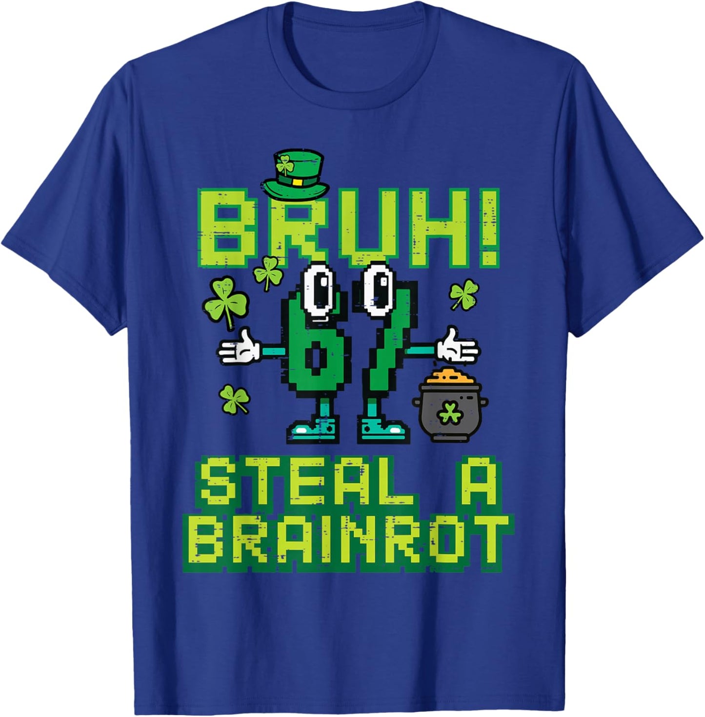 Bruh Steal A Brainrot 67 6 7 St Patricks Day Boys Kids Youth T-Shirt - T-Shirt | Royal