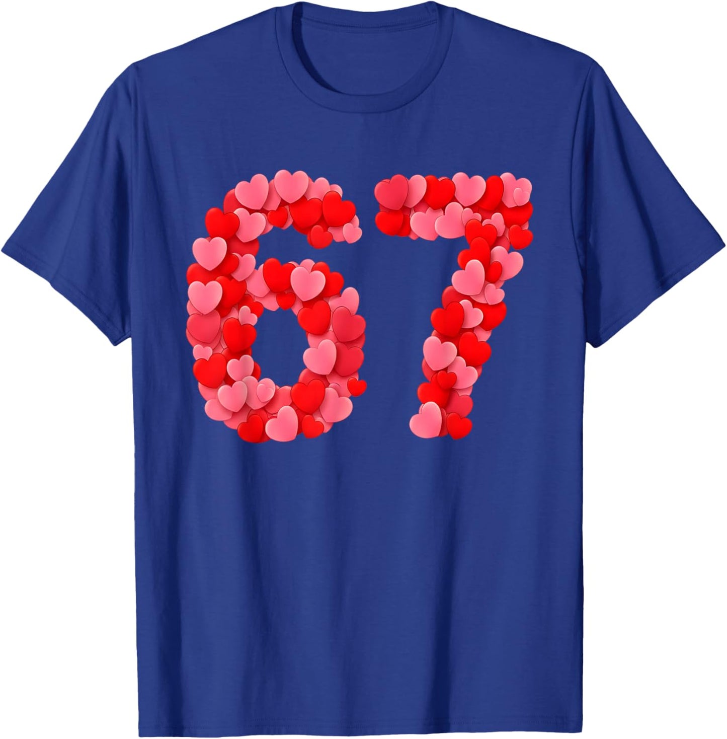 Valentine’s Day 67 Meme Funny Six Seven 6 7 Valentine Hearts T-Shirt - T-Shirt | Royal