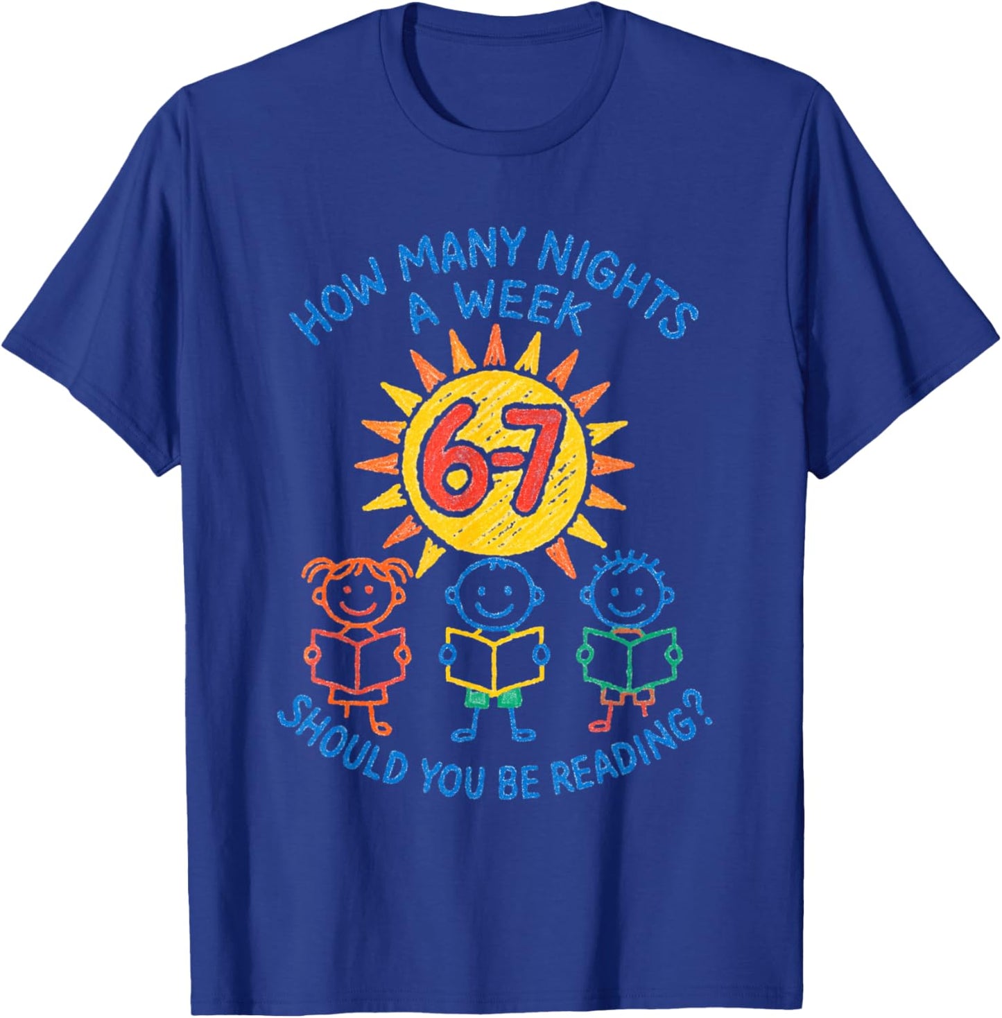 How Many Nights A Week Should You Be Reading 6-7 T-Shirt - T-Shirt | Royal