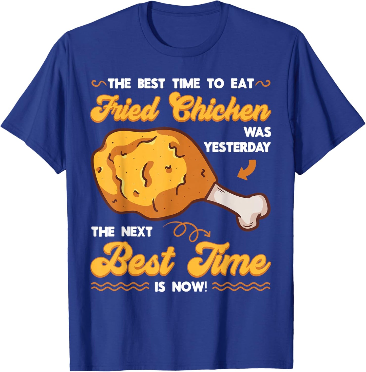 Fried Chicken Chickenarian Marinated Meal Snack Crunchy Dish T-Shirt - T-Shirt | Royal
